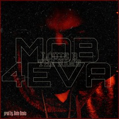 MOB 4EVA