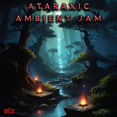 Ataraxic Jam