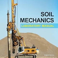 Download PDF Soil Mechanics Laboratory Manual