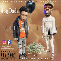Apg Dada - Poppin Today (ft. @HitmakerDAye)