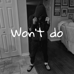 Wont do