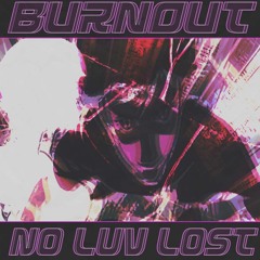 NO LUV LOST