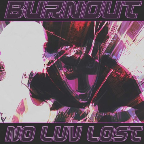 NO LUV LOST