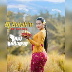 FEATURING [DJ BULELENG SERAYA 2020] - ARI WIJAYA FT BOTAK'X