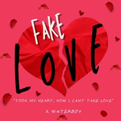 Fortyshottz x W4TERB0Y - FAKE LOVE