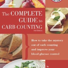 VIEW EBOOK 💌 Complete Guide to Carb Counting: How to Take the Mystery Out of Carb Co