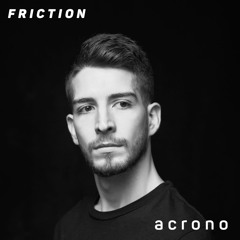Friction // Proton Radio // Friction Mix: Acrono [Oct 2023]