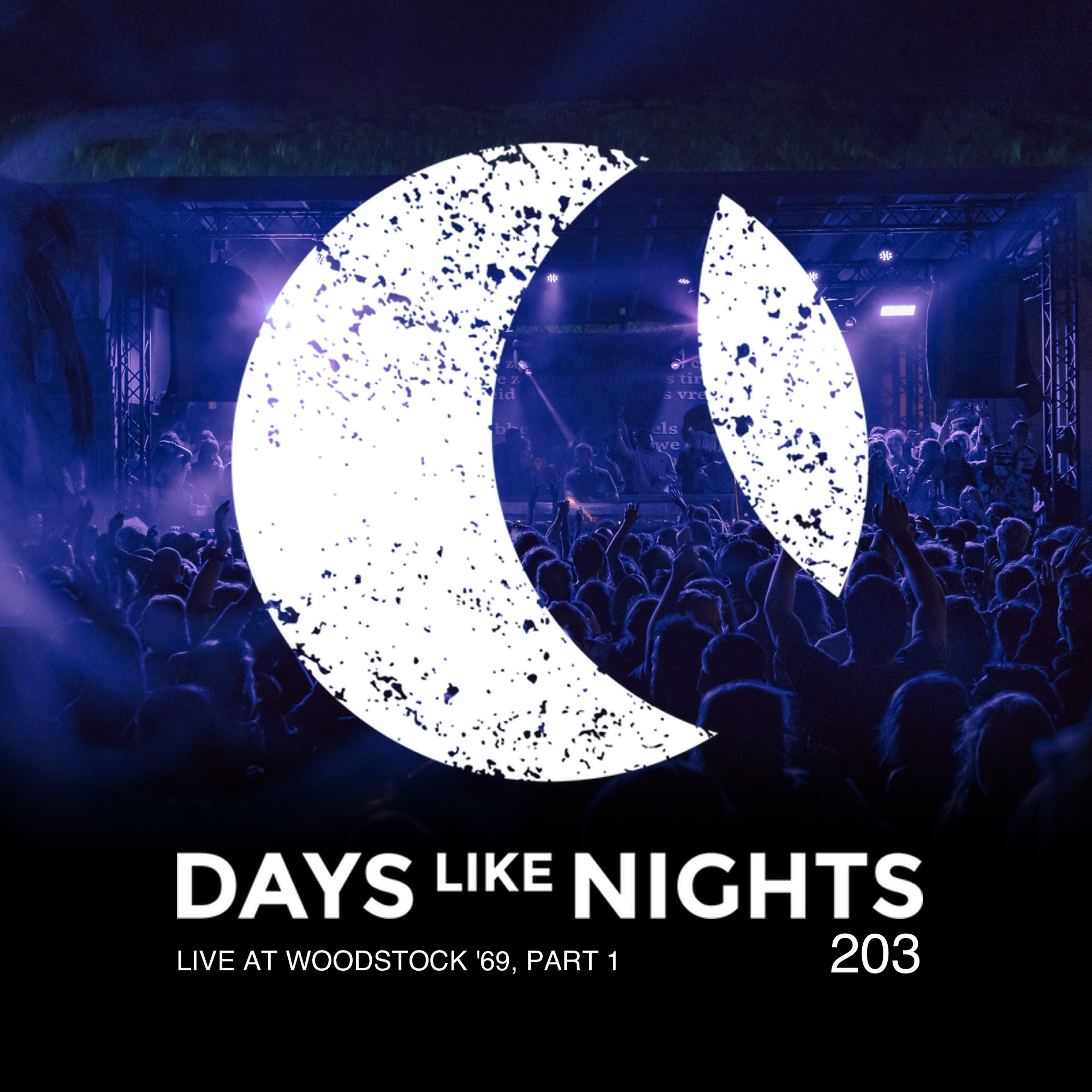 DAYS like NIGHTS 203 - Live at Woodstock '69 Part 1, Bloemendaal, Netherlands