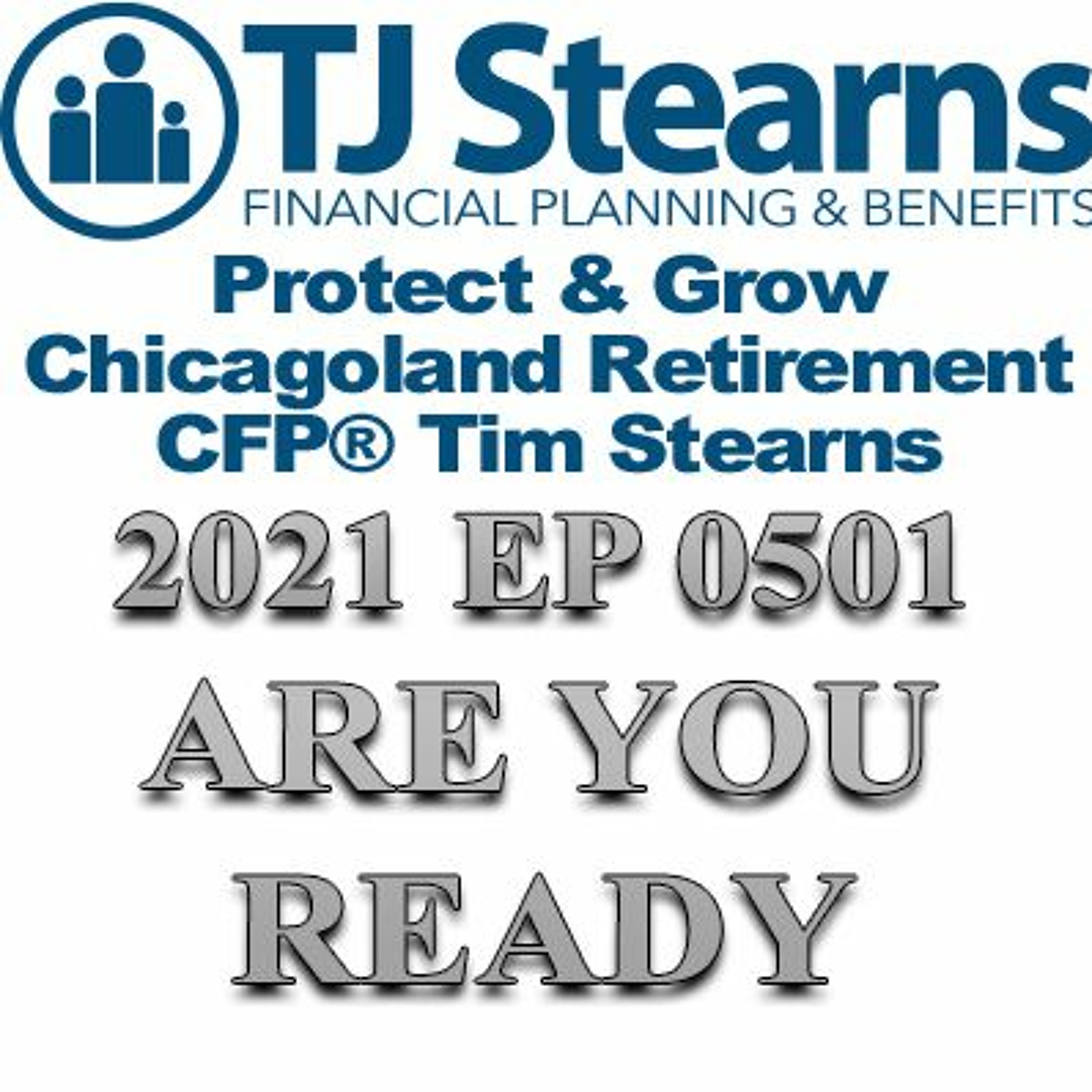 2021 EP0501 - TIM STEARNS - ARE YOU READY episode artwork