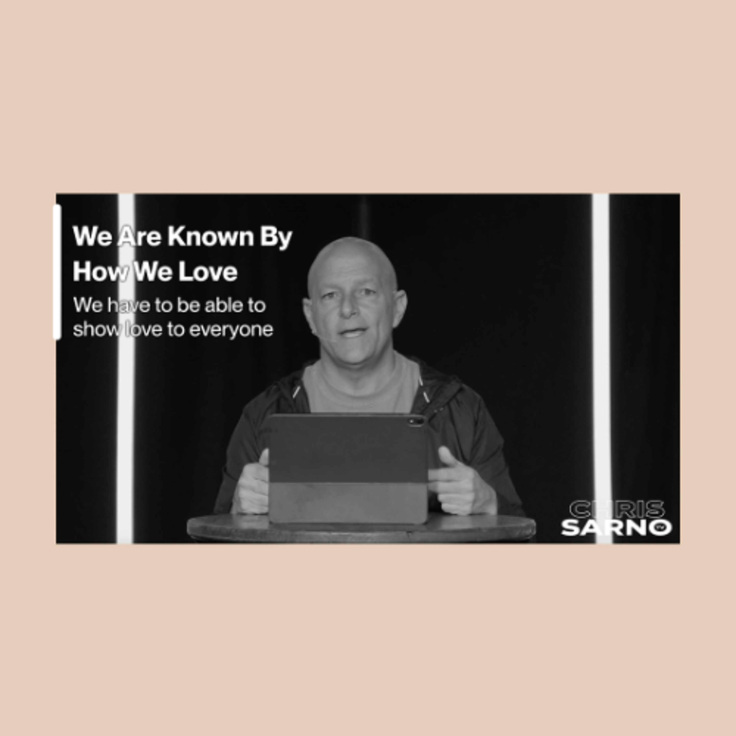 We Are Known By How We Love | Chris Sarno TV episode artwork