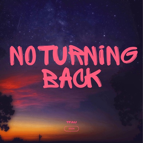 No Turning Back