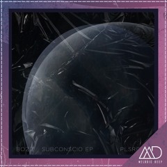 PREMIERE: Bozz - Subconscio (Original Mix) [PLSR]