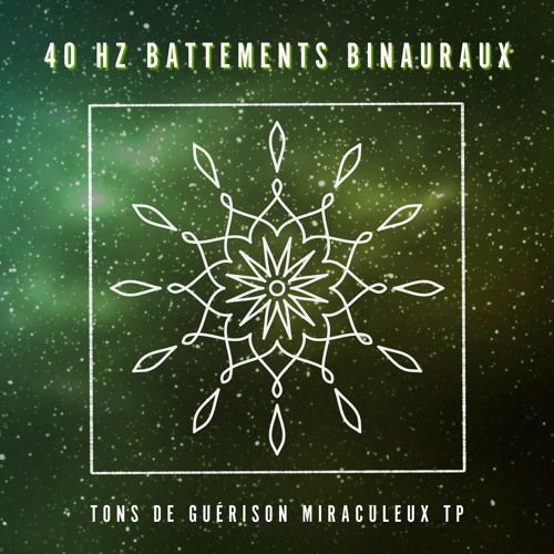 40 Hz: Battements Binauraux