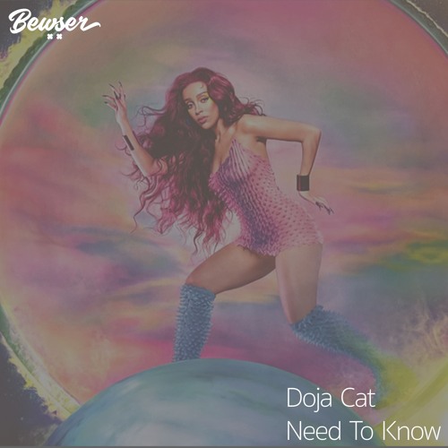 Doja Cat - Need To Know (Bewser Miami Bass Flip)