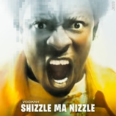 VODKAH - Shizzle Ma Nizzle - Free Download ???