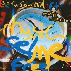 Sofasound x Matt Johnson - Music Set Me Free