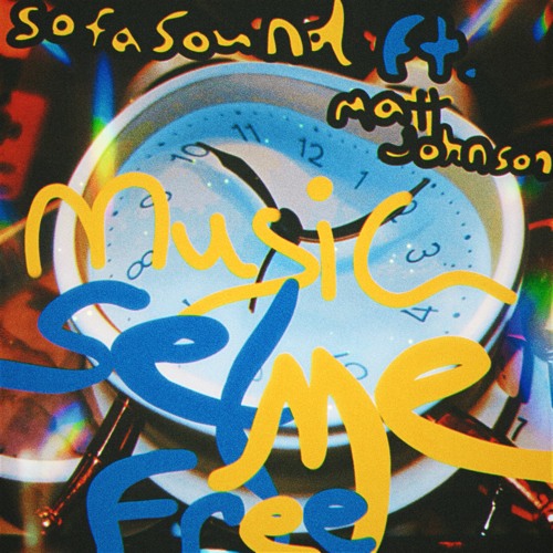 Sofasound x Matt Johnson - Music Set Me Free