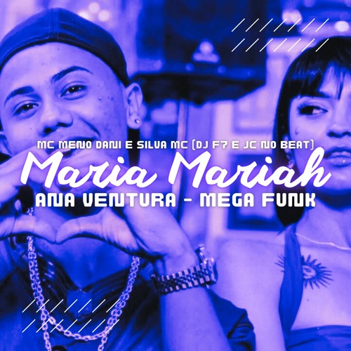 Maria Mariah (Ana Ventura - Mega Funk)