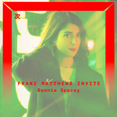 [DJ SET] Franz Matthews avec Bonnie Spacey