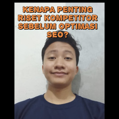 Kenapa Penting Riset Kompetitor Sebelum Optimasi SEO