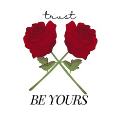 TRVST - BE YOURS (FREE DOWNLOAD)