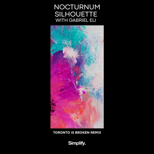 Nocturnum - Silhouette (feat. Gabriel Eli) (Toronto Is Broken Remix)