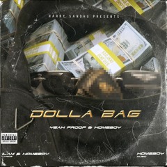 YEAH PROOF ft. HOMEBOY - DOLLA BAG