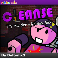 (FNF) - Cleanse (Try Harder - Roblox Mix) (By @deltomX3)