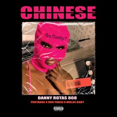 CHINESE - FROTADAS x UNO PABLO x MULAS BABY