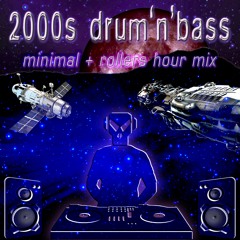 2000s DnB / MINIMAL DARK ROLLERS Hour mix