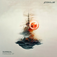 Surreal - Paradise EP - OUT NOW on Fokuz