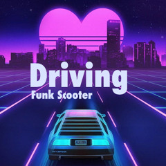 Funk Scooter - Driving