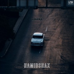 Hamidshax - Havana (Original Mix)