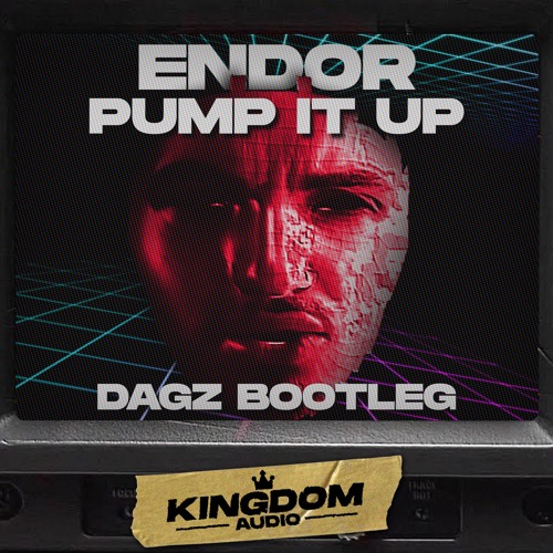 Endor - Pump It Up (DAGZ Bootleg) (Free Download)