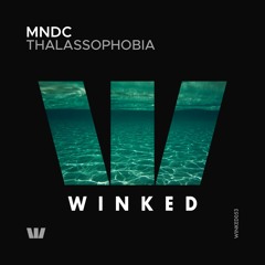 MNDC - Thalassophobia (Original Mix) [WINKED]