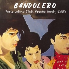 Bandolero - Paris Latino (Tali Freaks Booty Edit)