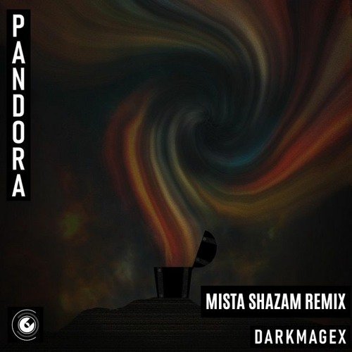 DarkMageX - Pandora (Mista Shazam Remix)