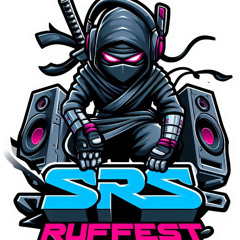 S.R.S - THE RUFFEST