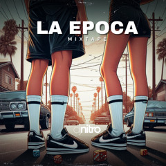 LA EPOCA MIX - DJ NITRO