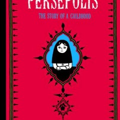 PDF/Ebook Persepolis: The Story of a Childhood BY : Marjane Satrapi