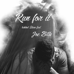 Run For It feat. Joe Bills