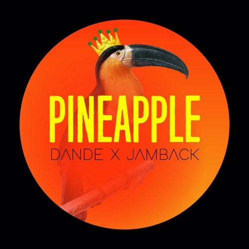 DANDE & JAMBACK - Pineapple (Original Mix)