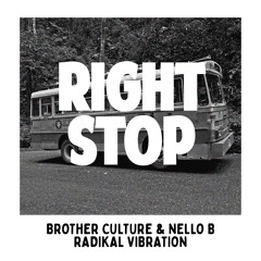 Brother Culture & Nello B - Right Stop [Evidence Music]