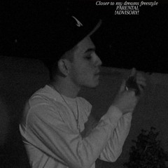 Closer To My Dreams Freestyle