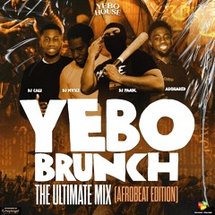 *YEBO BRUNCH* {DJ CALI x DJ PAAK x DJ MYKZ x ASQUARED} ULTIMATE MIX
