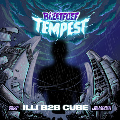 ILLI B2B CUBE - BLEETFOEF: TEMPEST DJ CONTEST