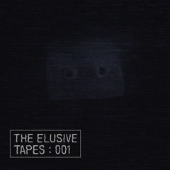 The Elusive Tapes : 001