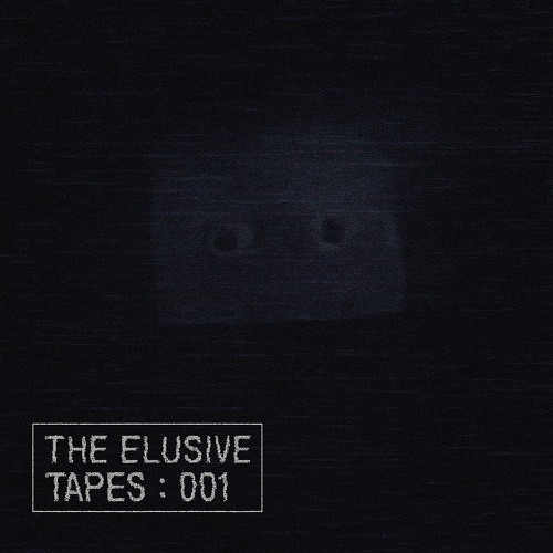 The Elusive Tapes : 001