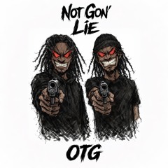 NOT GON’ LIE FT. YUNG VALERO (PROD. VICDABANDIT)