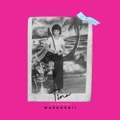 Wasahhbii - Tina (Diamonds)Prod. Til December
